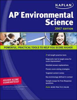Kaplan AP Environmental Science 2007 Edition Dora Barlaz, Craig C Freudenrich and Jane Gardner