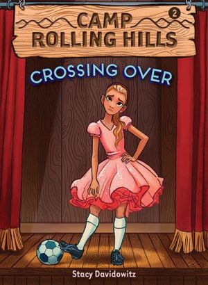 Camp Rolling Hills: Book Two: Crossing Over