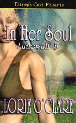 Lunewulf: In Her Soul (Book 5) Lorie O'Clare