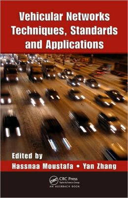 Vehicular Networks: Techniques, Standards, and Applications