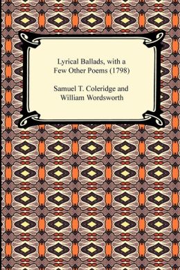 Lyrical Ballads, With A Few Other Poems (1798)
