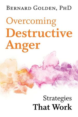 Overcoming Destructive Anger: Strategies That Work