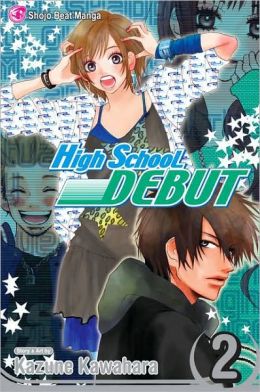 High School Debut, Vol. 2 Kazune Kawahara