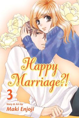 Happy Marriage?!, Vol. 3 by Maki Enjoji | 9781421559360 | Paperback