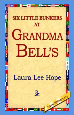 Six Little Bunkers at Grandma Bells