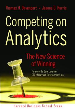 Competing on Analytics: The New Science of Winning
