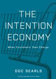 Book Cover Image. Title: The Intention Economy:  When Customers Take Charge, Author: Doc Searls