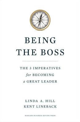 Being the Boss: The 3 Imperatives for Becoming a Great Leader