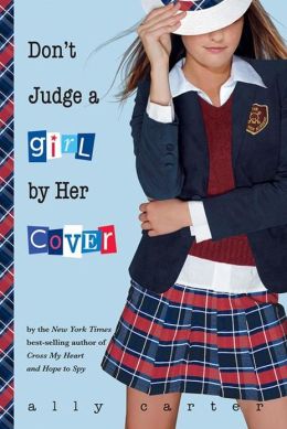 Don't Judge a Girl Her Cover (Gallagher Girls)