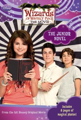 Wizards of Waverly Place: The Movie The Junior Novel by Alice Alfonsi