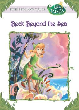 Beck Beyond the Sea (Disney Fairies) Kimberly Morris