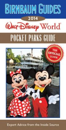 Birnbaum's Walt Disney World Pocket Parks Guide 2014
