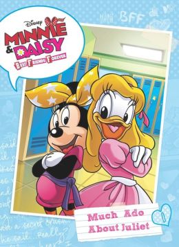 Minnie & Daisy Best Friends Forever Much Ado About Juliet