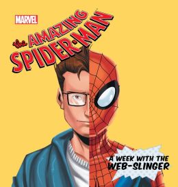 A Week with the Web-Slinger (The Amazing Spider-Man Series)