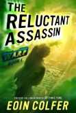 Book Cover Image. Title: The Reluctant Assassin (W.A.R.P. Series #1), Author: Eoin Colfer
