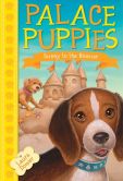 Book Cover Image. Title: Palace Puppies, Book Two:  Sunny to the Rescue, Author: Laura Dower
