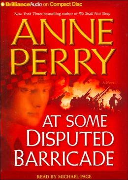 At Some Disputed Barricade (World War One Series) Anne Perry and Michael Page