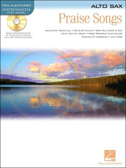 Praise Songs: Alto Sax (Instrumental Play-Along Pack) Hal Leonard Corp.