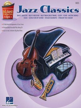 Jazz Classics - Bass: Big Band Play-along Volume 4