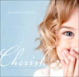 Cherish: Scrapbook Layouts Made Beautifully Simple