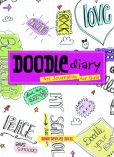 Book Cover Image. Title: Doodle Diary:  Art Journaling for Girls, Author: Dawn Sokol