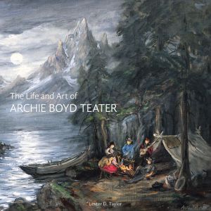 The Life and Art of Archie Boyd Teater