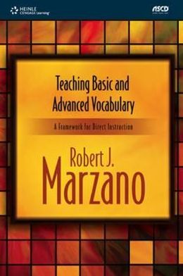 Teaching Basic and Advanced Vocabulary: A Framework for Direct Instruction