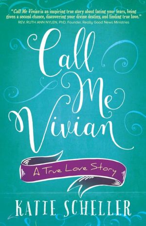 Call Me Vivian: A True Love Story