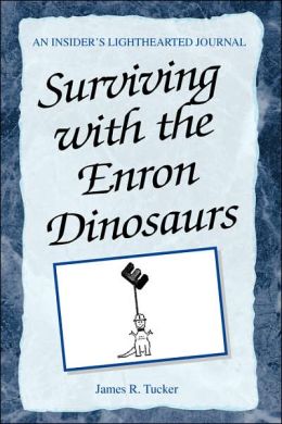 Surviving with the Enron Dinosaurs: An insider's lighthearted Journal