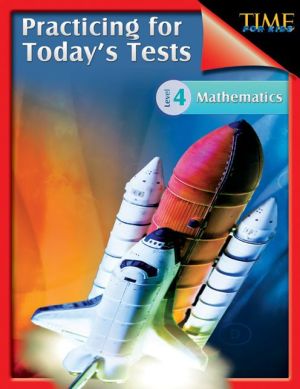 TIME For Kids: Practicing for Today's Tests Mathematics Level 4