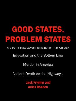 Good States, Problem States: Are Some State Governments Better Than Others?
