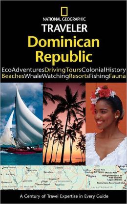 Dominican Republic (National Geographic Traveler Series)