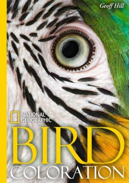 National Geographic Bird Coloration Geoffrey E. Hill