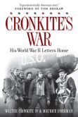 Book Cover Image. Title: Cronkite's War:  His World War II Letters Home, Author: Walter Cronkite