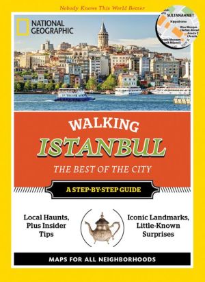 National Geographic Walking Istanbul: The Best of the City