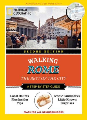 National Geographic Walking Rome, 2nd Edition: The Best of the City