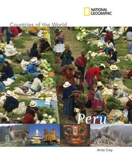 National Geographic Countries of the World: Peru Anita Croy