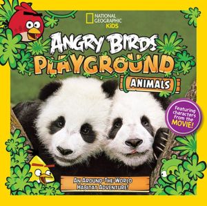 Angry Birds Playground: Animals: An Around-the-World Habitat Adventure
