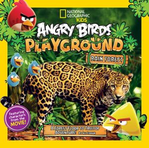 Angry Birds Playground: Rain Forest: A Forest Floor to Treetop Adventure
