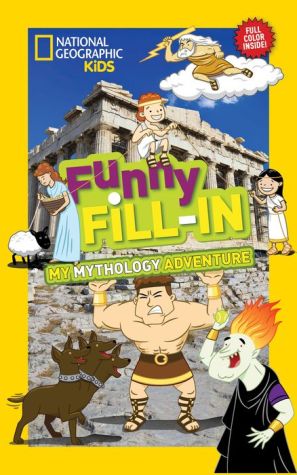 National Geographic Kids Funny Fill-in: My Greek Mythology Adventure