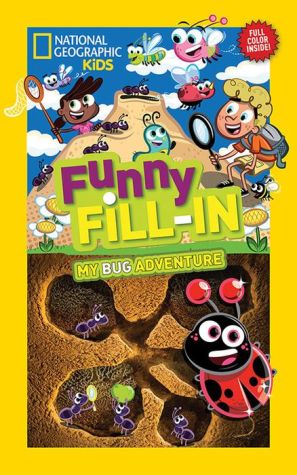 National Geographic Kids Funny Fill-in: My Bug Adventure