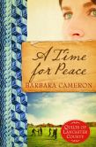 A Time for Peace: Quilts of Lancaster County Book 3