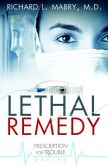 Lethal Remedy (Prescription for Trouble Series #4)