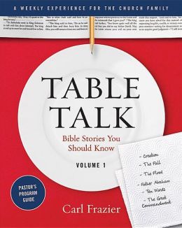 Table Talk Volume 1 - Pastor's Program Guide: Bible Stories You Should Know