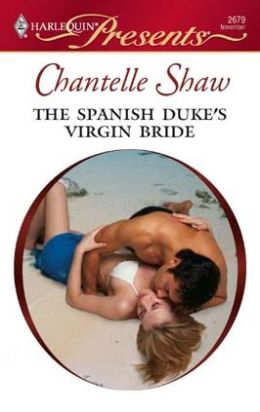 Spanish Duke's Virgin Bride (Harlequin Presents Series #2679)