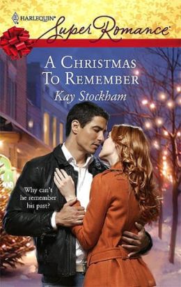 Christmas to Remember (Harlequin Super Romance Series #1453)