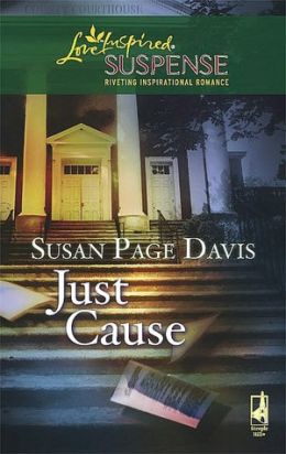 Just Cause (Love Inspired Suspense Series)