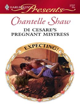 Di Cesare's Pregnant Mistress (Harlequin Presents #2727)
