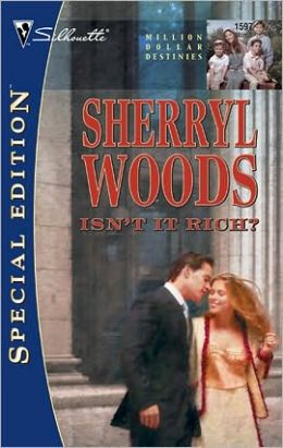 Isn't It Rich?: Million Dollar Destinies (Silhouette Special Edition #1597)