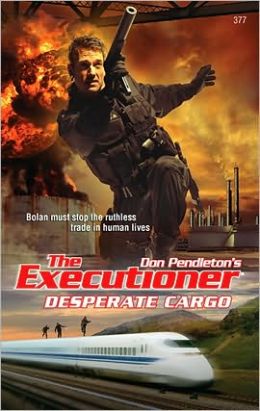 Desperate Cargo (Executioner Series #377)